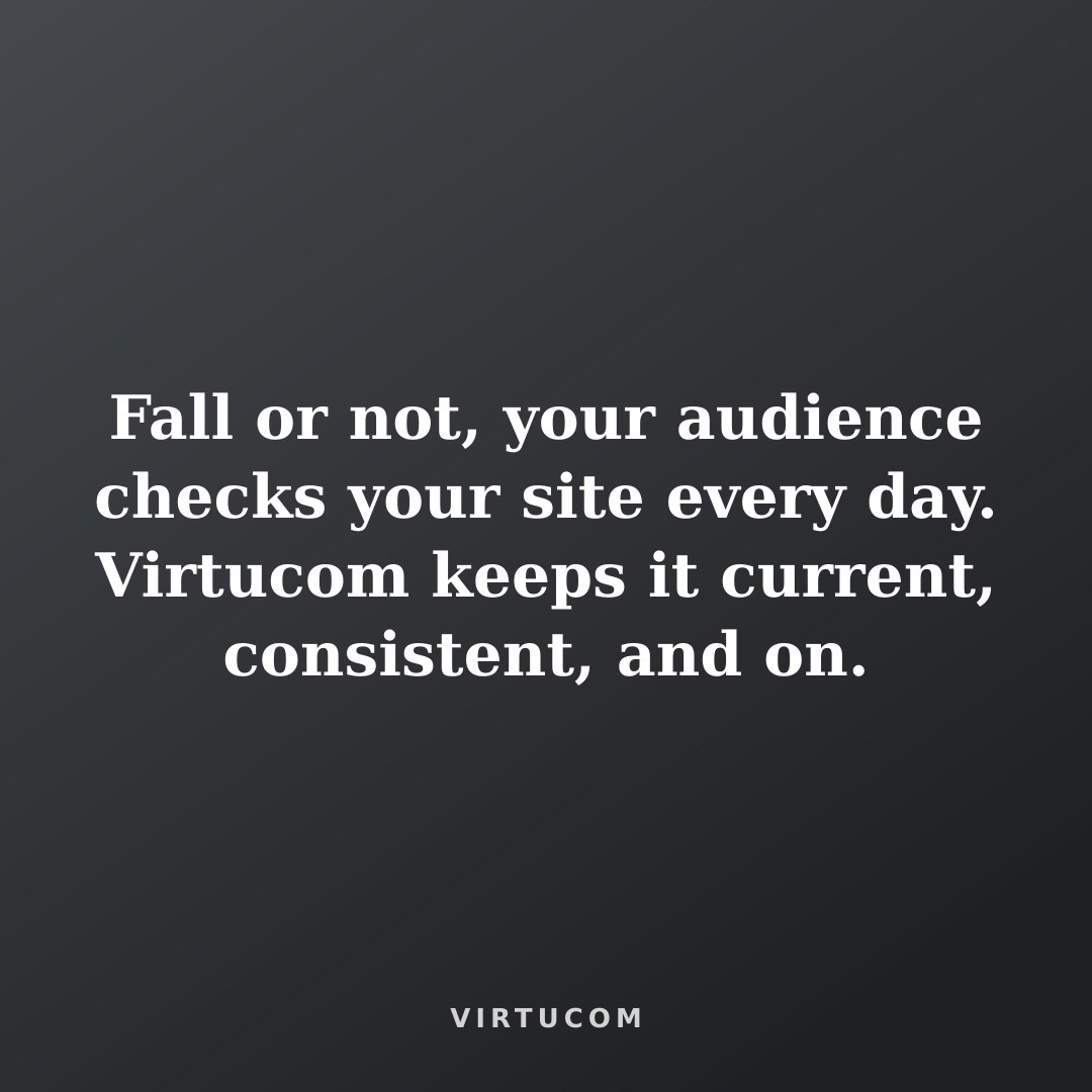A motivational quote about maintaining a current and consistent online presence.